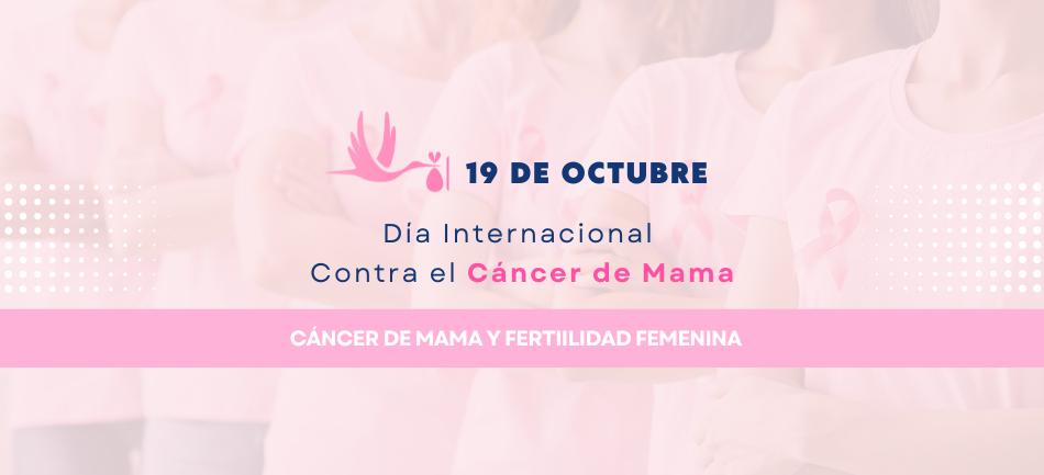 CÁNCER DE MAMA Y FERTILIDAD